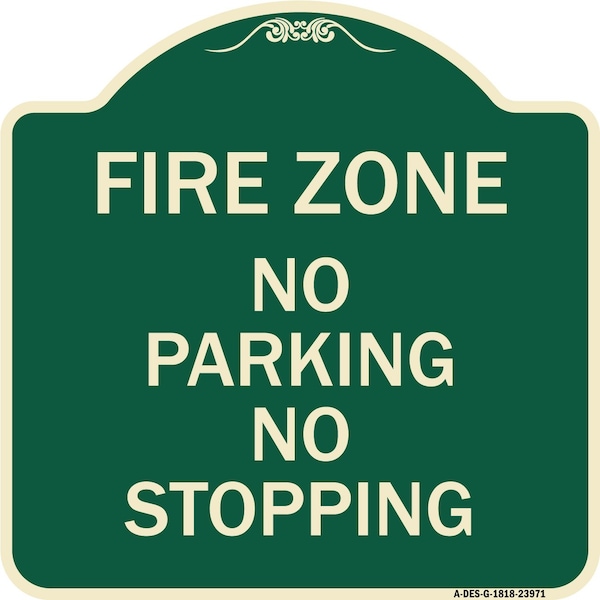 Signmission Fire Zone No Parking No Stopping Heavy-Gauge Aluminum Architectural Sign, 18" x 18", G-1818-23971 A-DES-G-1818-23971 - main